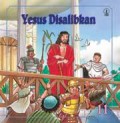 Kisah Perjanjian Baru 11 : Yesus Disalibkan