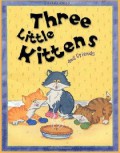 Three Little Kittens And Friends (Rhymes)