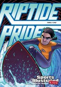 Sports Illustrated Kids (Graphic Novels) : Riptide Pride