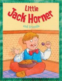 Little Jack Horner And Friends (Rhymes)