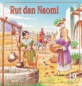 Kisah Perjanjian Lama 19 : Rut & Naomi