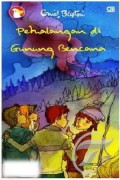 Enid Blyton : Petualangan Di Gunung Bencana