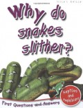 Why Do Snakes Sliter?