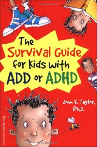 The Survival Guide For Kids With Add Or Adhd