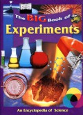 An Encyclopedia Of Science : The Big Book Of Experiments