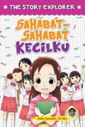 The Story Explorer : Sahabat-Sahabat Kecilku
