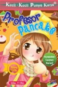 Kecil-Kecil Punya Karya : Profesor Pancake