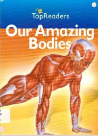 Top Readers Stage 2 : Our Amazing Bodies