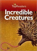 Top Readers Stage 4 : Incredible Creatures