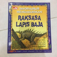 Dinosaurus Mengagumkan : Raksasa Lapis Baja