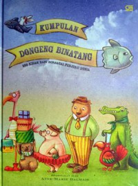 Kumpulan Dongeng Binatang (200 Kisah Dari Berbagai Penjuru Dunia)