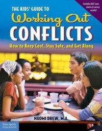 The Kid'S Guide To Working Out Conflicts (How To Keep Cool, Stay Safe, And Get Along)