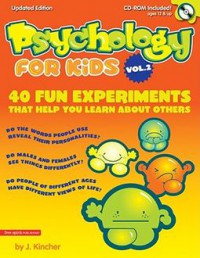 Psychology For Kids Vol. 2 (+ 1 Cd) 40 Fun Experiments That Help You Learn About Other