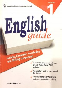 English Guide Primary 1 (Includes Grammar, Vocabulary Dan Writing Components)