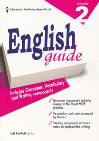 English Guide Primary 2 (Includes Grammar, Vocabulary Dan Writing Components)