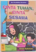 Seri Pendidikan Karakter : Cinta Tuhan, Cinta Sesama