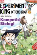 Experiment King Of Tomorrow 4 : Kompetisi Biologi