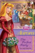 Disney Princess : Aurora .The Perfect Party (Pesta Yang Sempurna)
