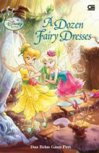 Disney Fairies : A Dozen Fairy Dresses (Dua Belas Gaun Peri)