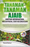 Tanaman-Tanaman Ajaib Untuk Kesehatan, Kecantikan, Dan Kecerdasan