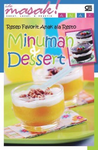 Ide Masak! : Resep Favorit Anak Ala Resto Minuman & Dessert