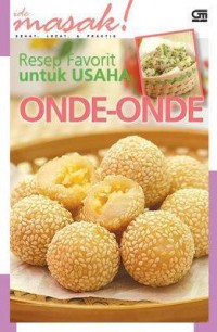 Ide Masak! : Resep Favorit Untuk Usaha Onde-Onde