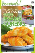 Ide Masak! : Resep Favorit Untuk Usaha Aneka Pisang Goreng