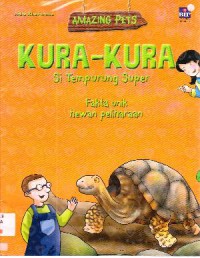 Amazing Pets : Kura-Kura Si Tempurung Super