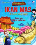 Amazing Pets : Ikan Mas Si Lincah Yang Hebat