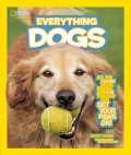 National Geographic Kids : Everything Dogs