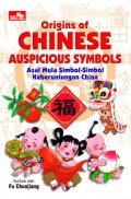 Origins Of Chinese Auspicious Symbols (Asal Mula Simbol-Simbol Keberuntungan China)