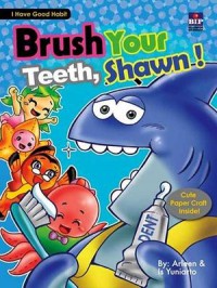 I Have Good Habit: Brush Your Teeth, Shawn !