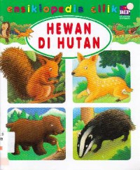 Ensiklopedia Cilik : Hewan Di Hutan