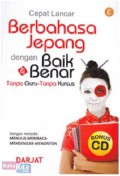 Cepat Lancar Berbahasa Jepang Dengan Baik & Benar Tanpa Guru Tanpa Kursus (+ 1 Cd)