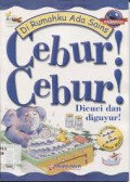 Di Rumahku Ada Sains : Cebur ! Cebur !