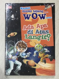 Kamu Musti Bilang Wow Series (2) : Ada Apa Di Atas Langit?