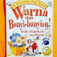 Di Rumahku Ada Sains : Warna & Bunyi-Bunyian !