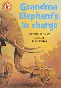 Read And Discover : Grandma Elephant'S In Charge