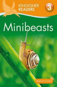 Kingfisher Readers 3 : Minibeasts