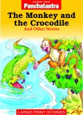 Large Print Stories : The Monkey And The Crocodile