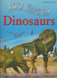 100 Facts : Dinosaurs