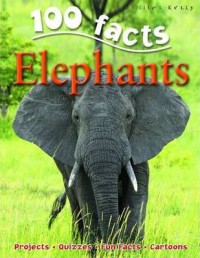 100 Facts : Elephants