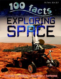 100 Facts : Exploring Space