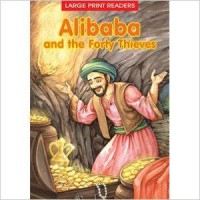 Large Print Stories : Alibaba And The Forty Thieves