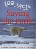 100 Facts : Saving The Earth