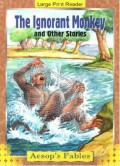 Large Print Stories : The Ignorant Monkey