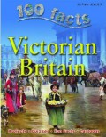 100 Facts : Victorian Britain