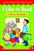 I Like To Read Level 3 : A Visit To Grandma'S