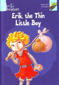 Fantasy & Adventure : Erik, The Thin Little Boy