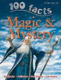 100 Facts : Magic & Mystery